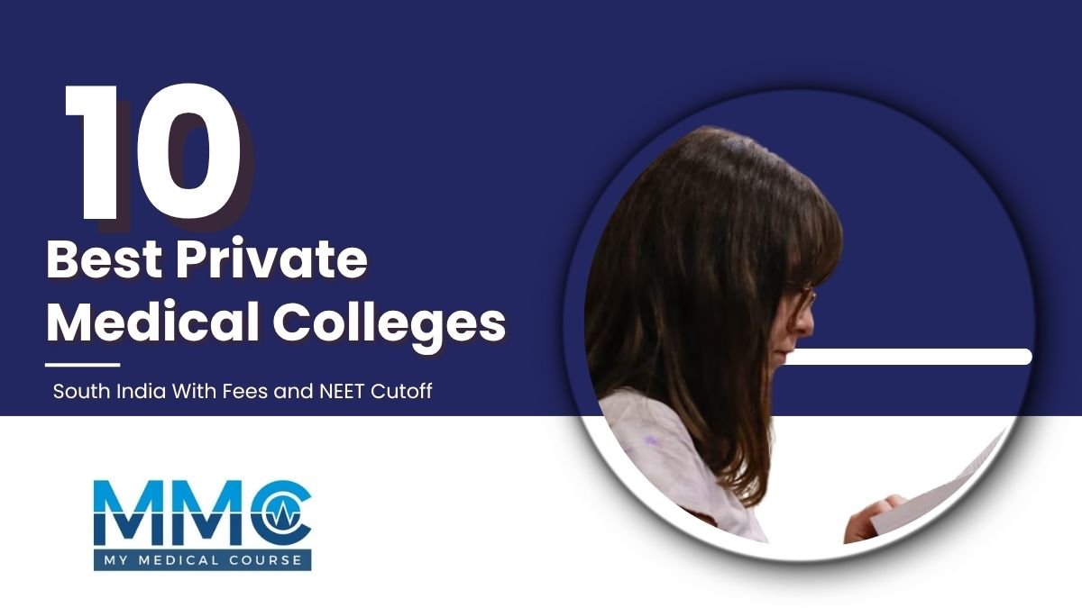 Best 10 Private Medical Colleges in South India With Fees and NEET Cutoff