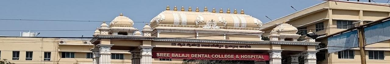 Sree Balaji Dental College and Hospital